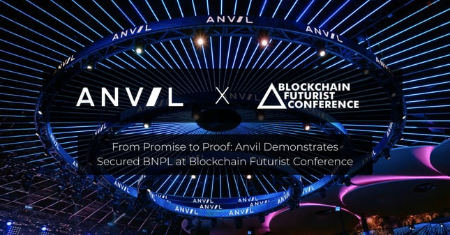 From Promise to Proof: Anvil Demonstrates Secured BNPL at Blockchain Futurist Conference