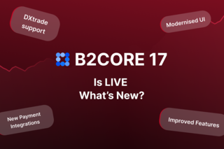 B2CORE 17th update – New payment systems, more integrations, and better onboarding