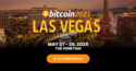 The world’s largest Bitcoin Conference heads to Las Vegas in 2025