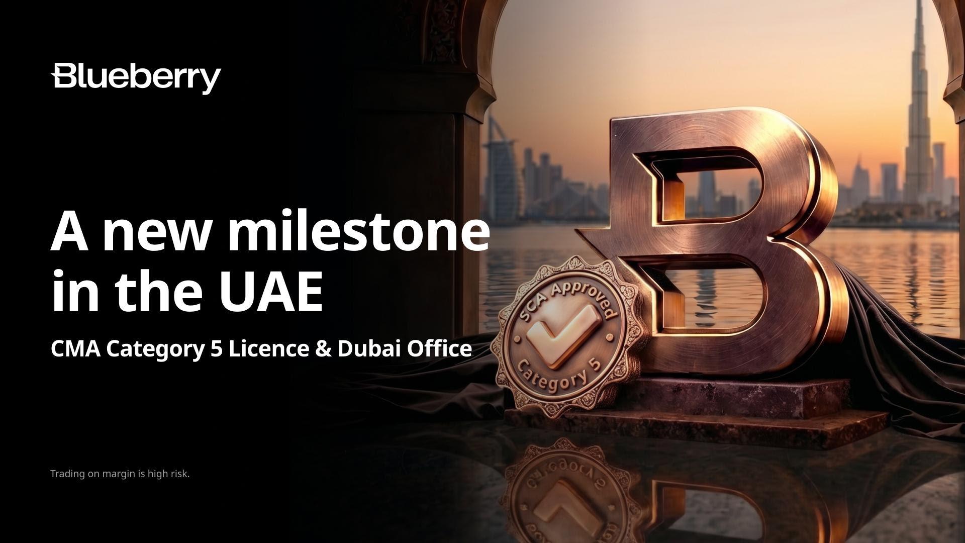 Blueberry strengthens MENA presence with CMA category 5 license and Dubai office launch