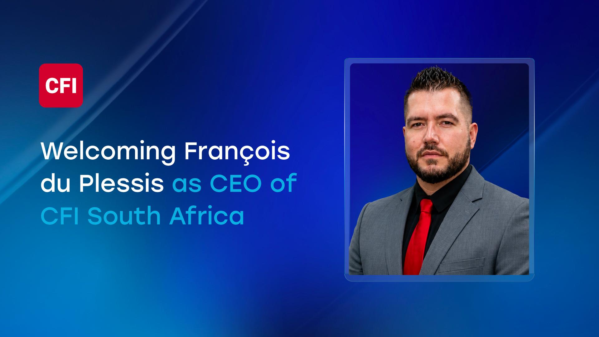 CFI South Africa appoints François du Plessis as Chief Executive Officer