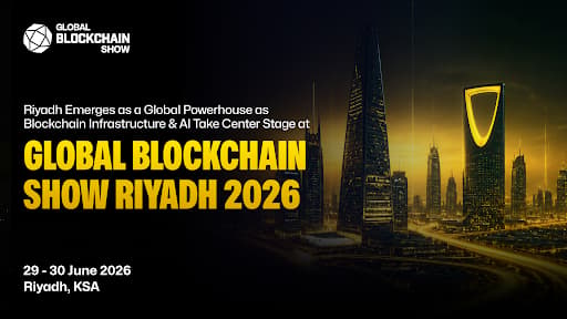 Riyadh emerges as a global powerhouse as blockchain infrastructure & AI take center stage at Global Blockchain Show 2026