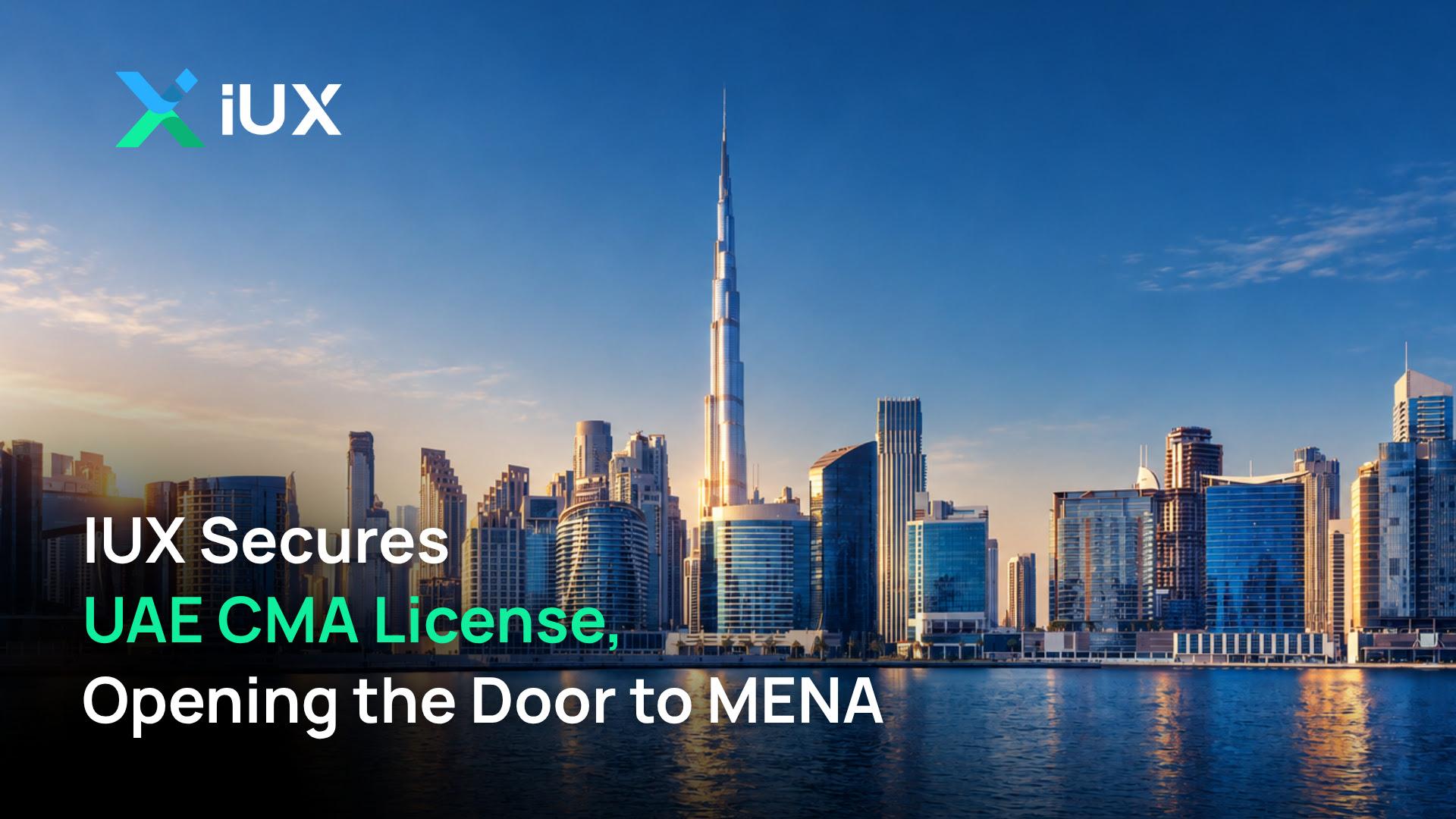 IUX secures CMA license to expand global footprint in the MENA region