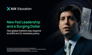 IUX releases new analysis on Fed leadership and Dollar strength impacting global markets