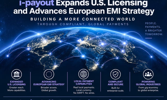 i-payout expands U.S. money transmitter licensing footprint and advances European EMI strategy