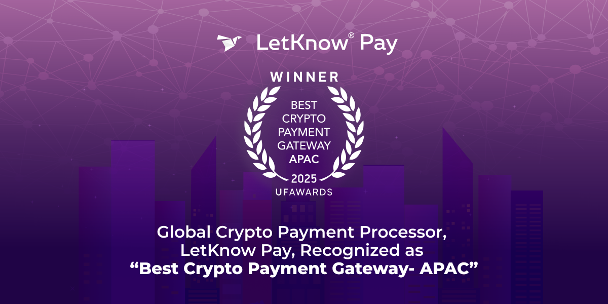 Global crypto payment processor, LetKnow Pay, recognized as “Best Crypto Payment Gateway- APAC”
