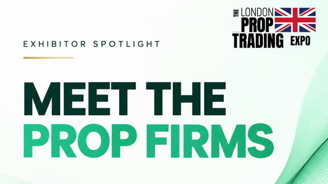 Meet the Prop Firms Exhibiting at the London Prop Trading Expo 2026