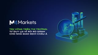 Trụ vững trên thị trường: Tư duy lại về rủi ro dành cho nhà giao dịch châu Á