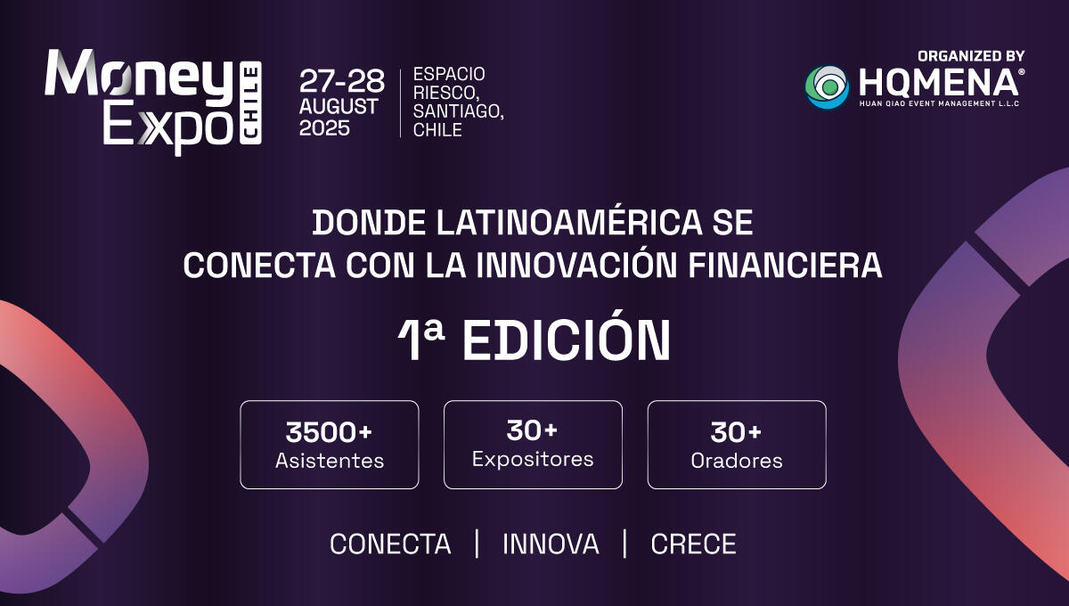 Money Expo Chile 2025 – LATAM’s Financial Revolution Expands to Santiago
