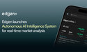 Edgen launches autonomous AI intelligence system for real-time market analysis
