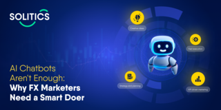 AI chatbots aren't enough: Why FX marketers need a smart doer