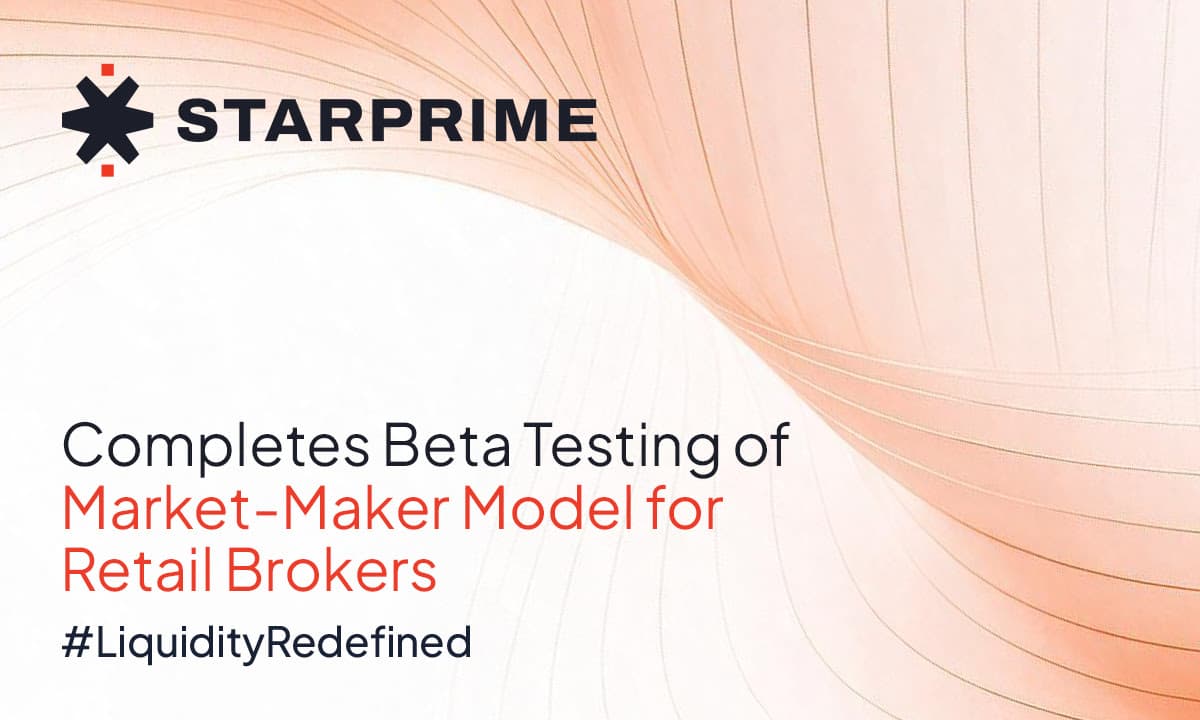 STARPRIME completes beta testing of Market-Maker model for retail brokers