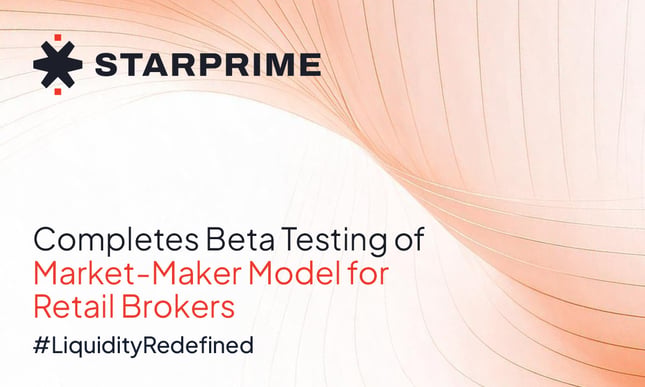 STARPRIME completes beta testing of Market-Maker model for retail brokers