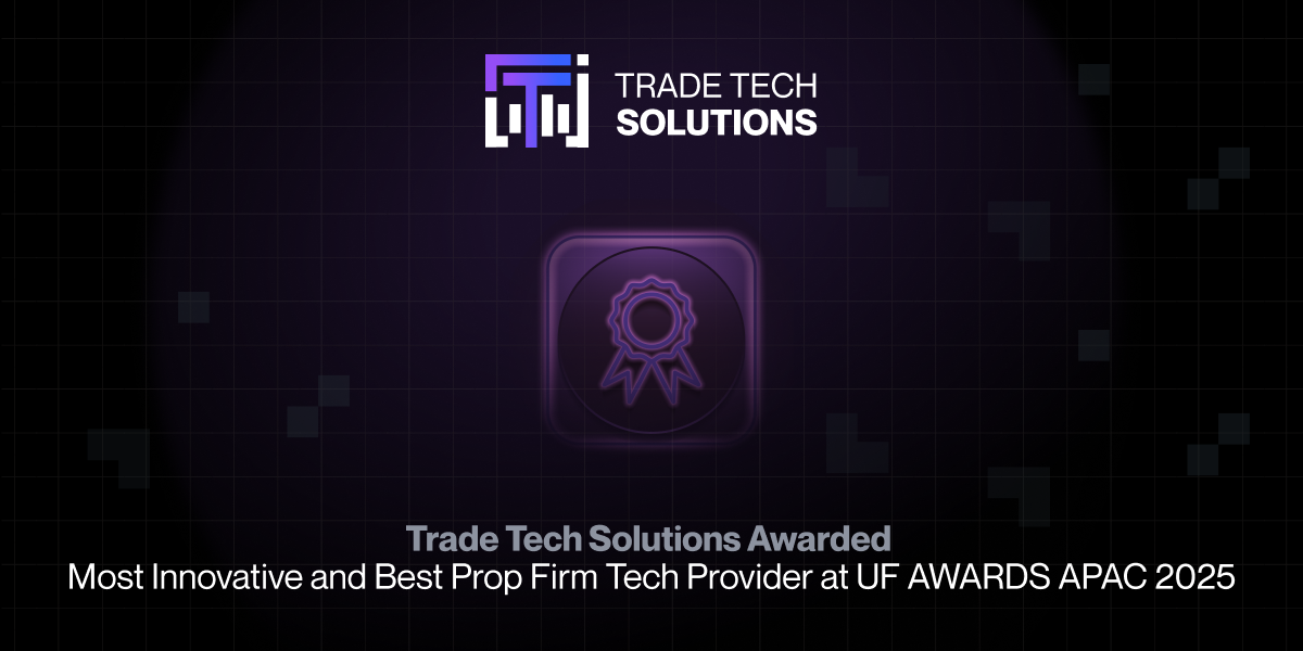 Trade Tech Solutions awarded most innovative and best prop firm tech provider at UF AWARDS APAC 2025