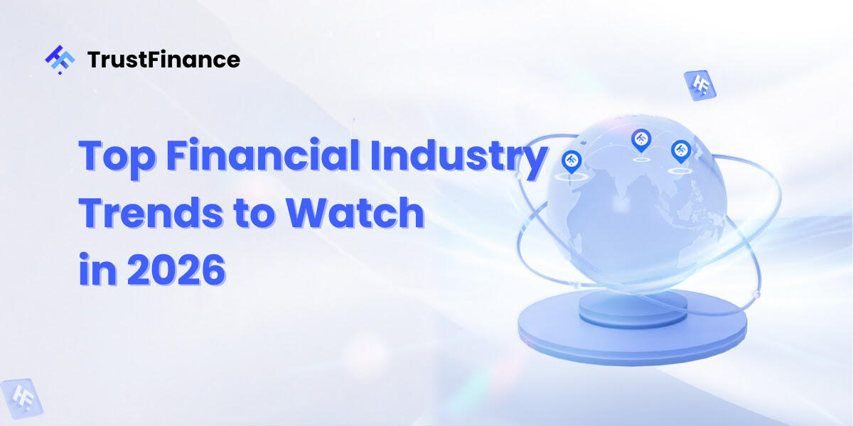 TrustFinance releases analysis of key financial industry trends for 2026