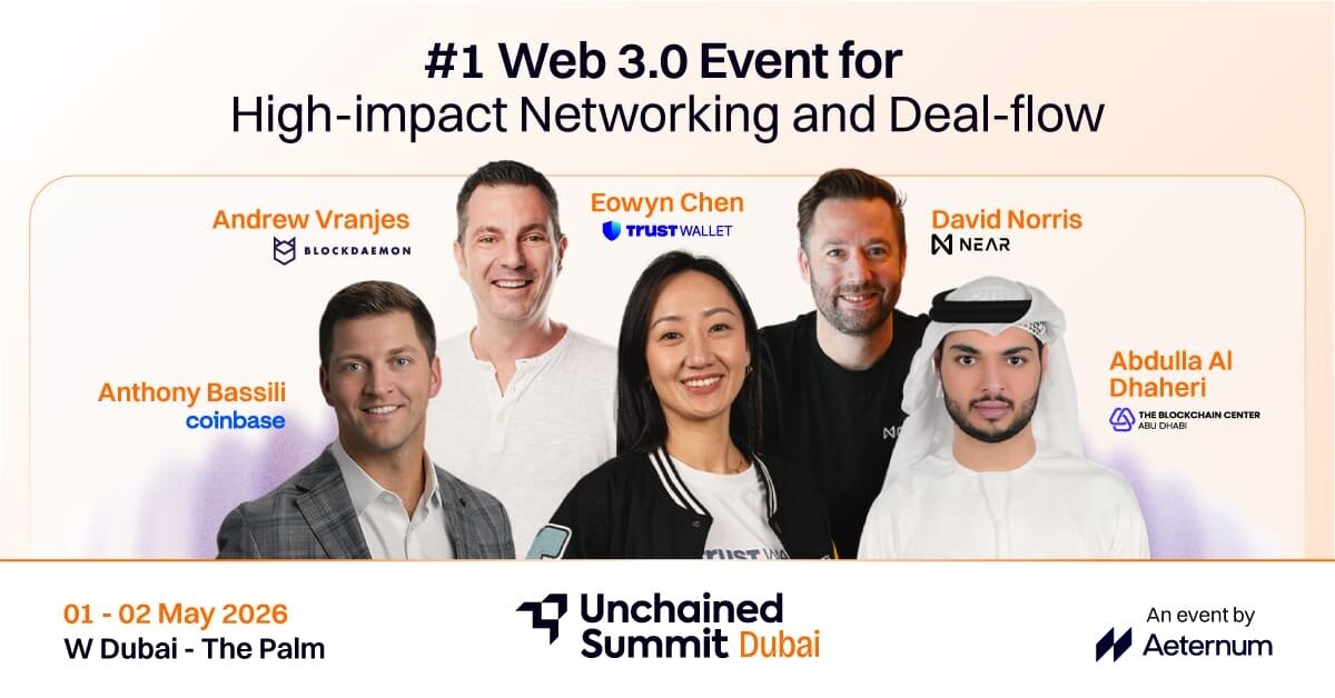 Unchained Summit announces Dubai Edition scheduled for 1st & 2nd May 2026