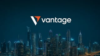 Vantage secures CMA category 5 licence, strengthening its MENA growth strategy